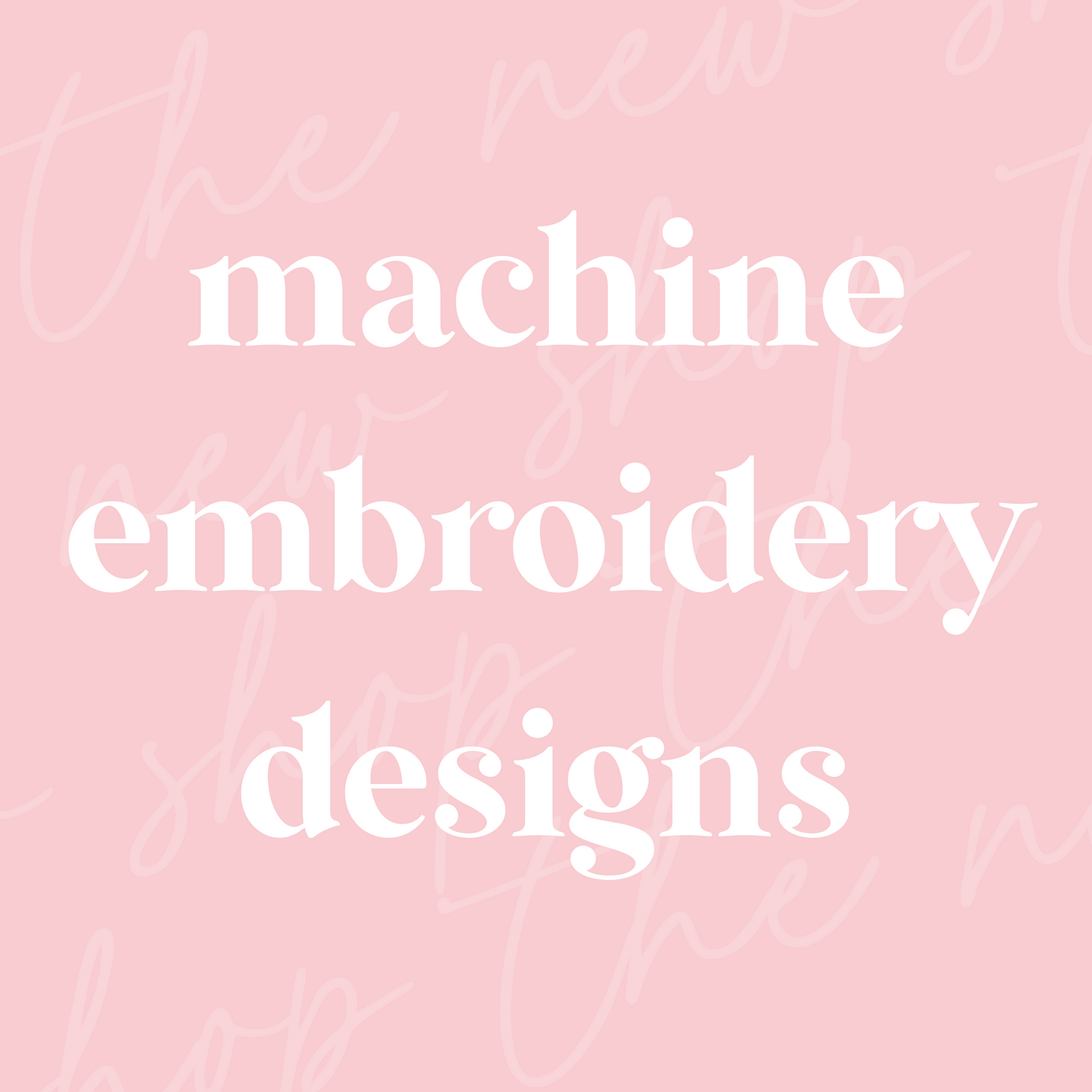 MACHINE EMBROIDERY DESIGNS