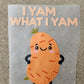 i yam what i yam | DTF TRANSFER | READY-TO-PRESS