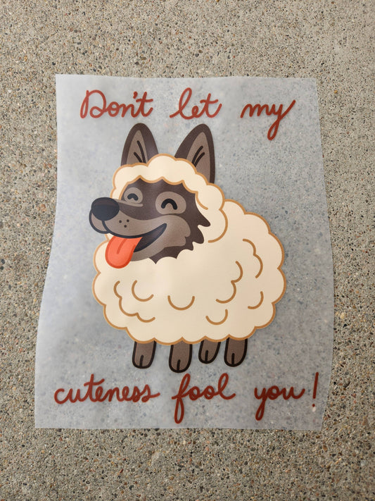 don't let my cuteness fool you | DTF TRANSFER | READY-TO-PRESS