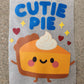 cutie pie | DTF TRANSFER | READY-TO-PRESS
